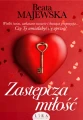 ZASTĘPCZA MIŁOŚĆ - Beata Majewska