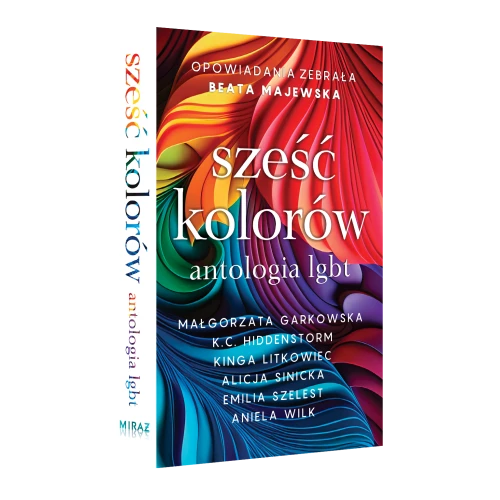 Sześć kolorów Antologia LGBT - książka papierowa + gadżety