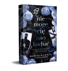 Nie mogę cię (nie) kochać cz.2 Mariola Lorek książka + gadżety