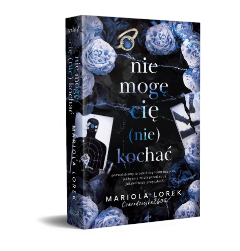 Nie mogę cię (nie) kochać cz.2 Mariola Lorek książka + gadżety