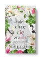 (nie) chcę cię zranić - Mariola Lorek książka + 3 zakładki