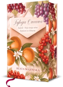 Beata Majewska TRYLOGIA OWOCOWA książka wydanie specjalne!